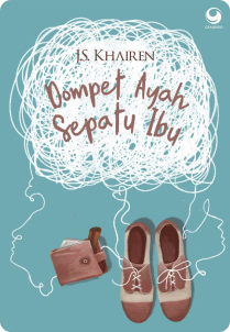 Book cover of Dompet Ayah Sepatu Ibu by J.S. Khairen